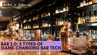 Bar 2.0: 5 Types of  Game-Changing Bar Tech