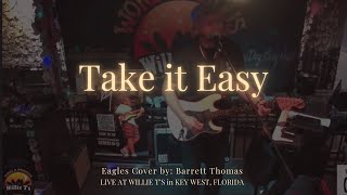 Take it Easy - Eagles (Cover by Barrett Thomas) at Willie T’s Key West, FL