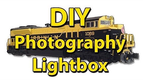 DIY - Photography Light Box - For your Model Railroading Photos