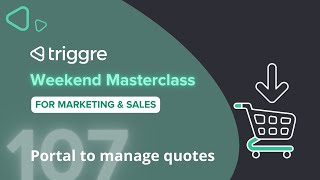 Add a customer portal to your quotation management tool | Triggre Weekend Masterclass