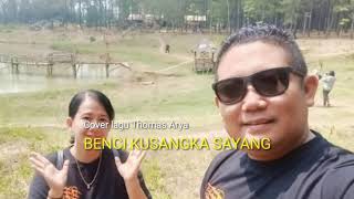 BENCI KUSANGKA SAYANG Cover lagu THOMAS ARYA