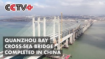 Quanzhou Bay Cross-Sea Bridge Completed in China