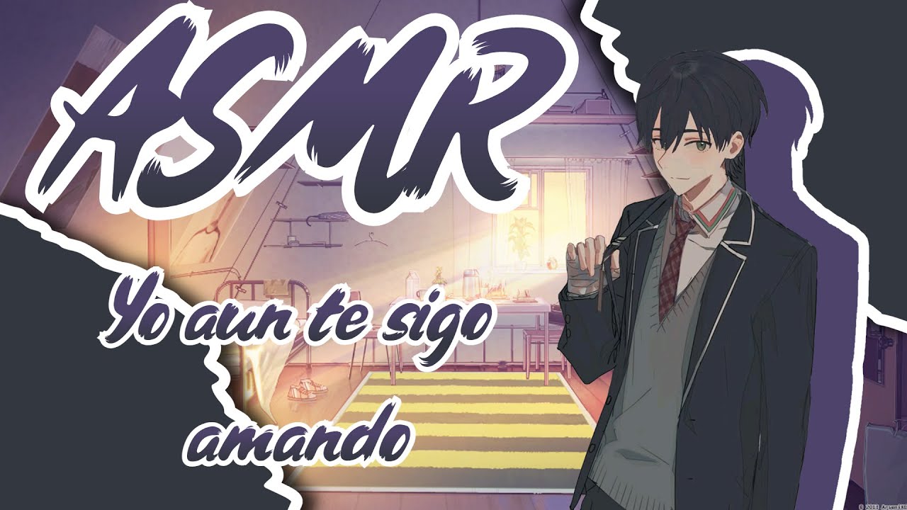 -Tu Ex Novio te cuida- "Aun sigo enamorado de ti" 💖ASMR💖 (RESUBIDO)