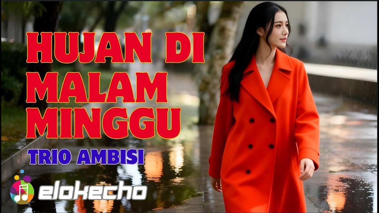 HUJAN DI MALAM MINGGU – TRIO AMBISI | REMIX COVER | ELOKECHO