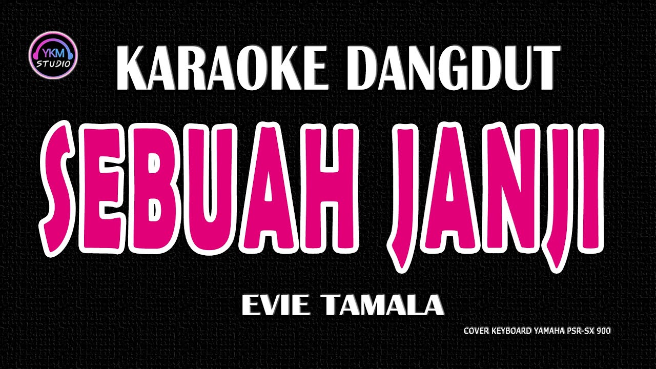 SEBUAH JANJI- Karaoke Nada Wanita  - EVIE TAMALA