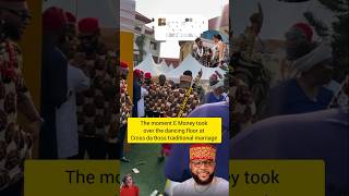 Emoney Took Over The Dancing Floor At Bb Naija Star Cross Da Boss Traditional Marriageyoutubeshort