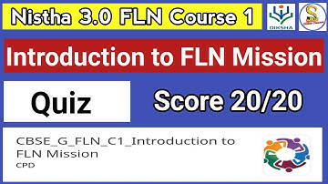 Nistha 3.O FLN Course 1 | Introduction to FLN Mission Quiz Score 20/20