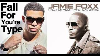 Fall For Your Type [OverKill Duet Edit] - Jamie Foxx \& Drake