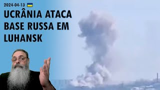 #Ucrânia 2024-04-13: FÁBRICA usada como BASE MILITAR RUSSA em LUHANSK atingida por DRONES e MÍSSEIS