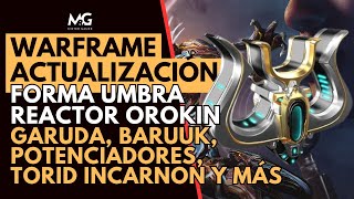 🔥WARFRAME | ACTUALIZACIÓN SEMANAL | FORMA UMBRA | TORID INCARNON | POTENCIADORES Y MAS✅