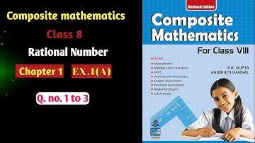 Composite mathematics Class 8|CH-1| Q.1to 3#rationalnumbersclass8  #anubhuti #schand #skgupta