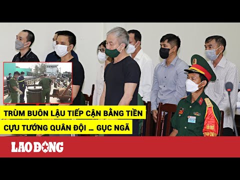 Video Trùm buôn lậu tiếp cận bằng tiền, cựu tướng quân... - youtube