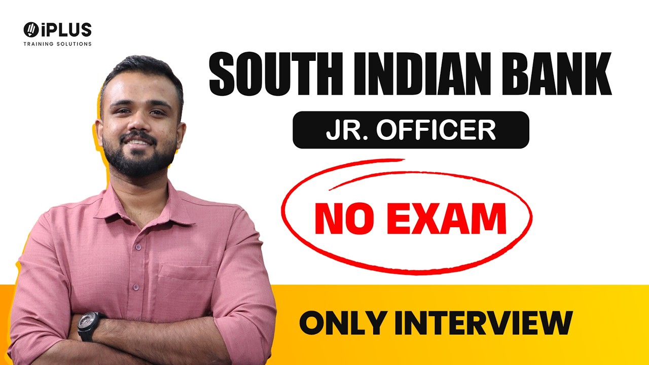 South Indian Bank Junior Officer  Notification Out | No Exam Only Interview | iPLUS TS