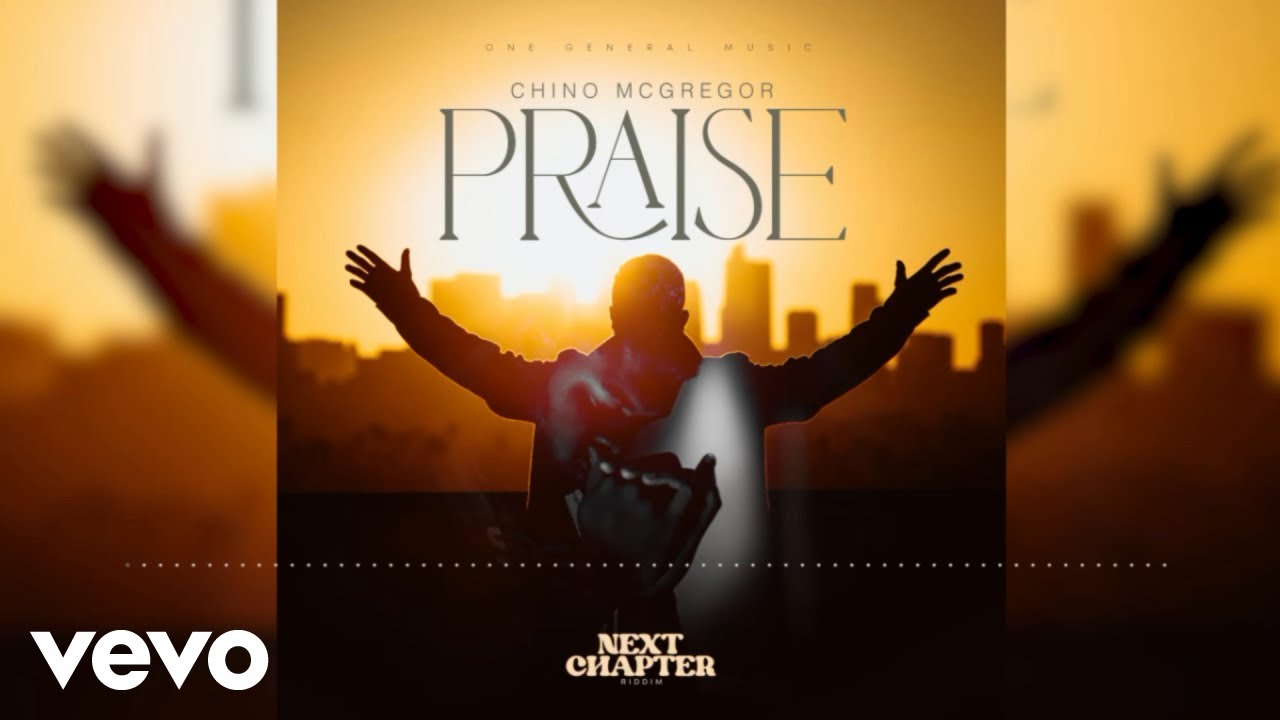 Guarda Chino Mcgregor - Praise (Official Audio) su YouTube Guarda Chino Mcgregor - Praise (Official Audio) su YouTube