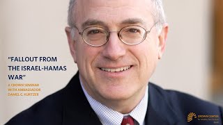 Fallout from the Israel Hamas War — A Crown Seminar with Ambassador Daniel C. Kurtzer by Crown Center for Middle East Studies 1,424 views 2 months ago 1 hour, 17 minutes