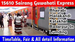 Sairang Guwahati Express|| 15610 train || Bhairabi Hailakandi Katakhal Badarpur to Guwahati 