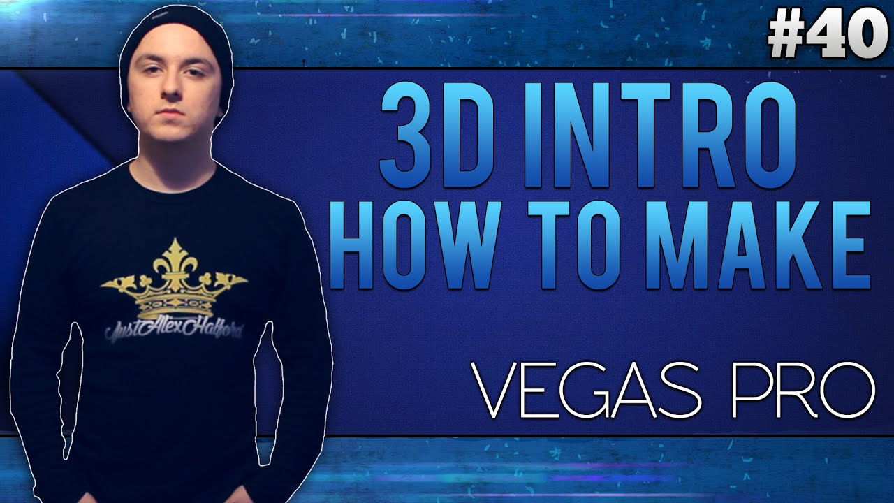 Sony Vegas Pro 13: How To Make A 3D Intro – Tutorial #40
