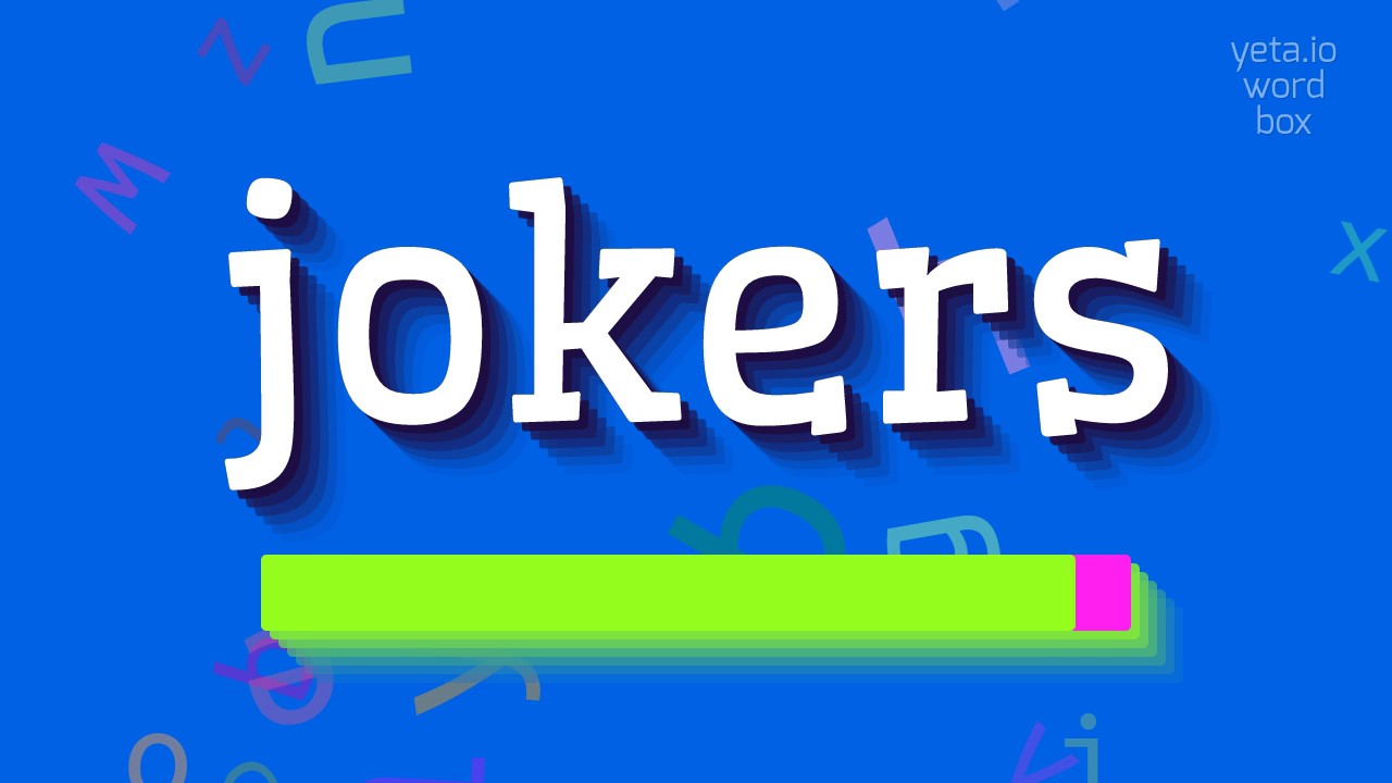 How to say "jokers"! (High Quality Voices) YouTube