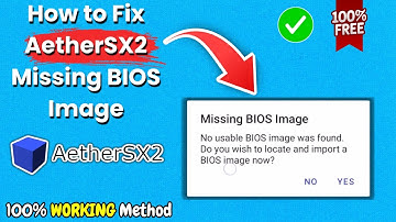 How to Fix AetherSX2 Missing BIOS Image in 2025