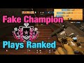 How A Fake Champion Plays Ranked - Rainbow Six Siege: Operation Ember Rise
