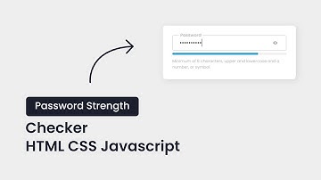 Password Strength Checker | HTML CSS Javascript