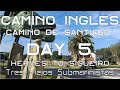 Camino ingles day 5  herves carral to sigeiro  camino de santiago