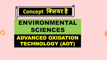 Advanced oxidation technology| ugc net environmental sciences |envirocademy | evs jrf notes