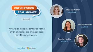 One Question. Real Answer. | S1 E2: Where Do People-Powered Firms Over-Engineer Technology?