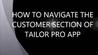Tailor Pro Tutorial: How to use the customer feature screenshot 4