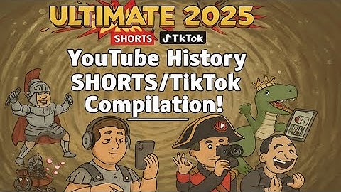ULTIMATE  2025 YouTube History SHORTS/TikTok Compilation!