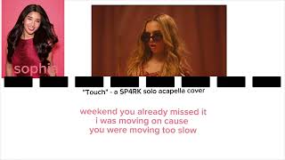 Touch A Sp4Rk Solo Acapella Cover