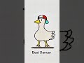 Best Duck Dancer in the world