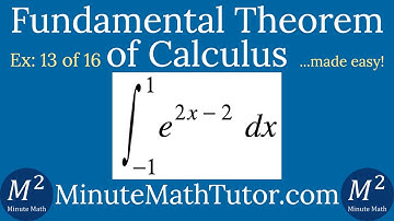 Fundamental Theorem of Calculus | Example 13 of 16 | Integral from -1 to 1 of e^(2x-2) dx