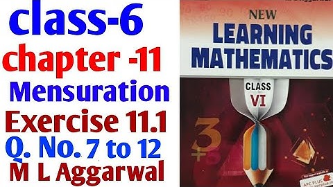 M L Agarwal 6 class chapter 11 mensuration exercise 11.1 question 7 to 12