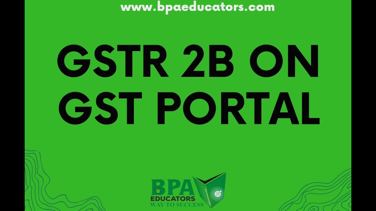 What is GSTR2B on GST PORTAL ?