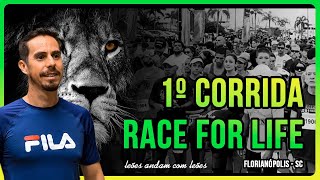 1ª  CORRIDA RACE FOR LIFE 5K E 10K