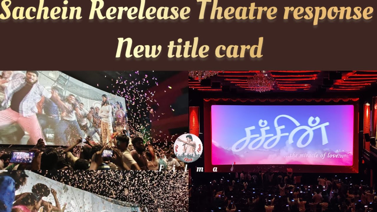 Sachein Rerelease theatre response | New title card | Thalapathy Vijay