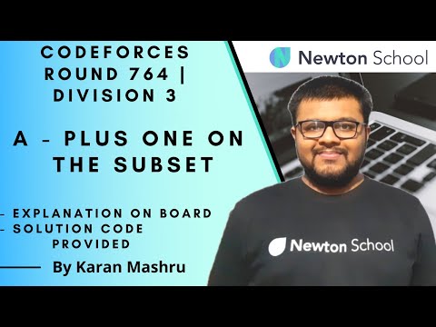 Codeforces Round 764 Division 3 | Problem A : Plus One On The Subset Solution | Explanation + Code