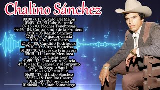 CHALINO SANCHEZ Mix Los Mas Escuchados - Corridos Perrones 2021 -Corridos Famosos de Chalino Sanchez