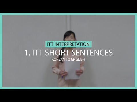 GC ITT Interpretation Korean to English - ITT Short Sentences