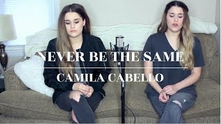 Never Be The Same - Camila Cabello (Katey x Krista cover) Resimi