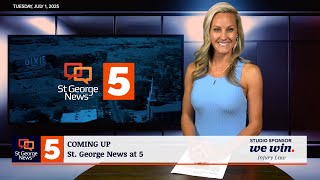St. George News at 5: 7-1-2025