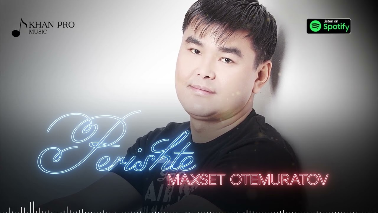 Maxset Otemuratov - Perishte | Махсет Өтемуратов - Периште