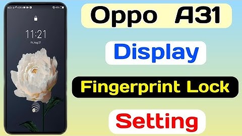 Oppo A31 Display Fingerprint Setting || Oppo A31 Display Me Fingerprint Lock कैसे लगाऐ