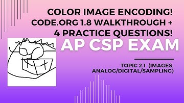 Encoding Color Images to Binary!  Topic 2.1, Code.org Unit 1.8, with 4 practice questions!