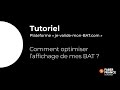 Comment optimiser laffichage de mes bat   plateforme jevalidemonbatcom