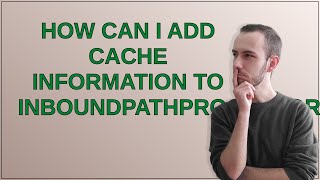 Celebrity Drupal: How can I add cache information to InboundPathProcessor? Profile