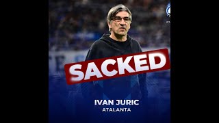 Breaking Ivan Jurić Fired By Atalanta Shocking Update