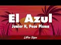 Junior H, Peso Pluma - El Azul (Letra)