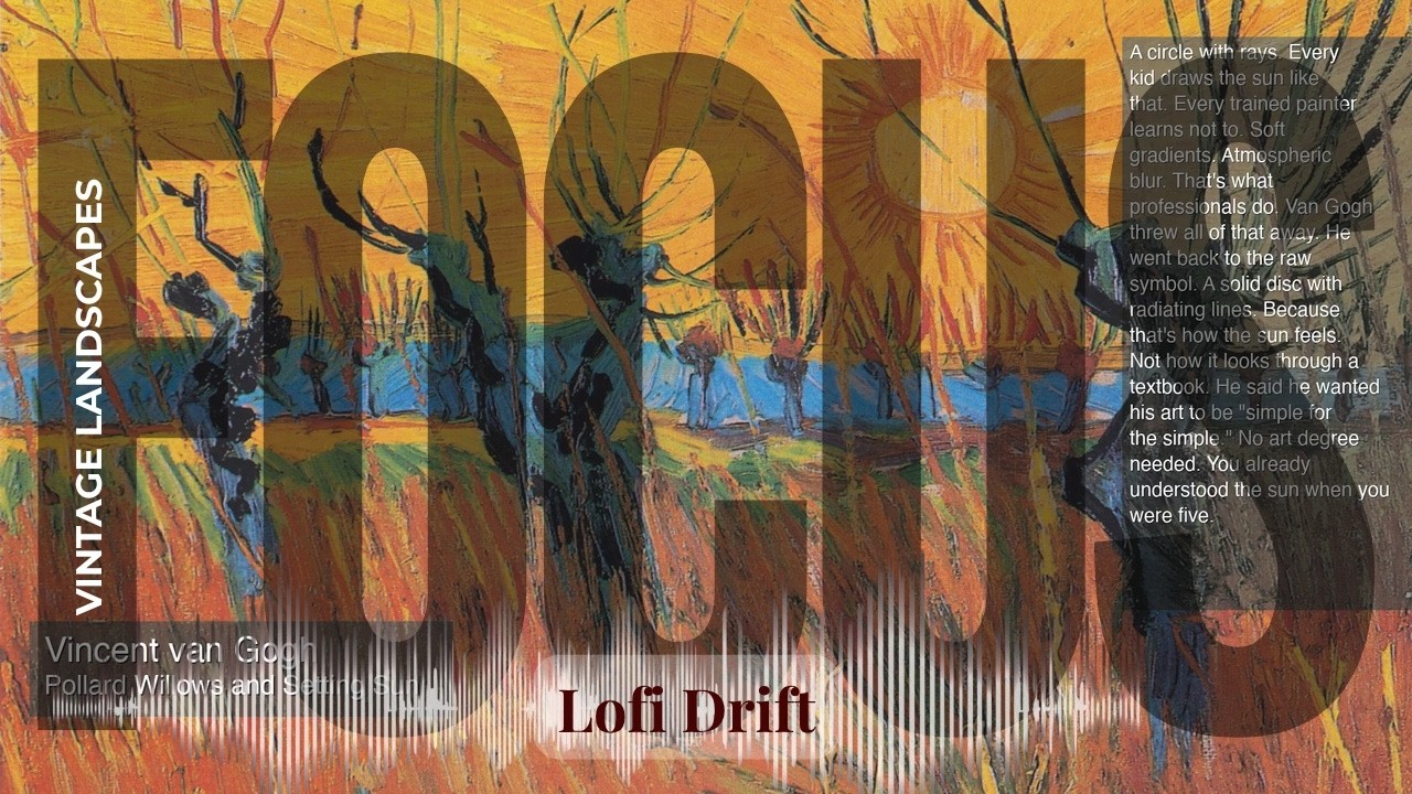 Focus - Lofi Drift with Vintage Landscapes | Pollard Willows and Setting Sun… & others